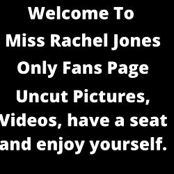 Exclusive Miss Rachel Jones OnlyFans Catalogue